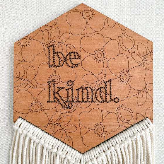 Be Kind Macrame + Embroidery Kit